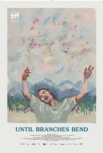直到樹枝彎曲/Until Branches Bend線上看