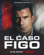 菲戈往事：改變足壇的世紀轉會/The Figo Affair: The Transfer that Changed Football線上看