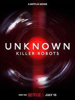 地球未知檔案：殺手機器人/Unknown: Killer Robots線上看